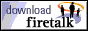 Download Firetalk Now!